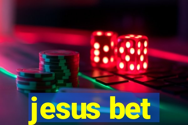 jesus bet